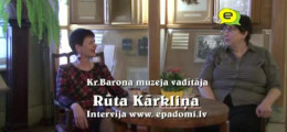 "Muzejs ir mana dzīve'": pilna intervija ar Kr.Barona muzeja vadītāju Rūtu Kārkliņu