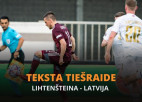 Teksta tiešraide: Lihtenšteina – Latvija 0:2 (spēle galā!)