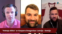 "Hokeja diēta" ar Kasparu Daugaviņu - Latvija "bullīšos" zaudē somiem
