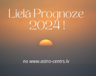 Lielā astroloģiskā prognoze 2024. gadam no astroloģes Ilzes Reihas
