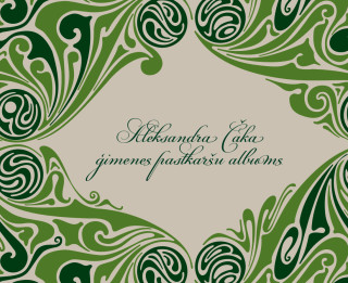 Izdota jauna, krāsaina, interesanta grāmata „Aleksandra Čaka ģimenes pastkaršu albums”