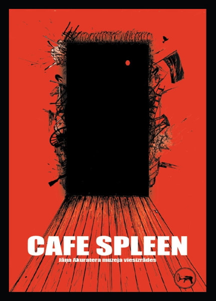 Café Spleen. Jāņa Akuratera muzeja viesizrādes