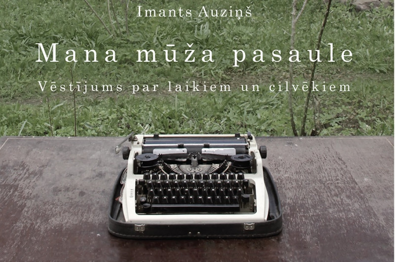 Apgāds ‟Mansards” izdod dzejnieka Imanta Auziņa grāmatu ‟Mana mūža pasaule”