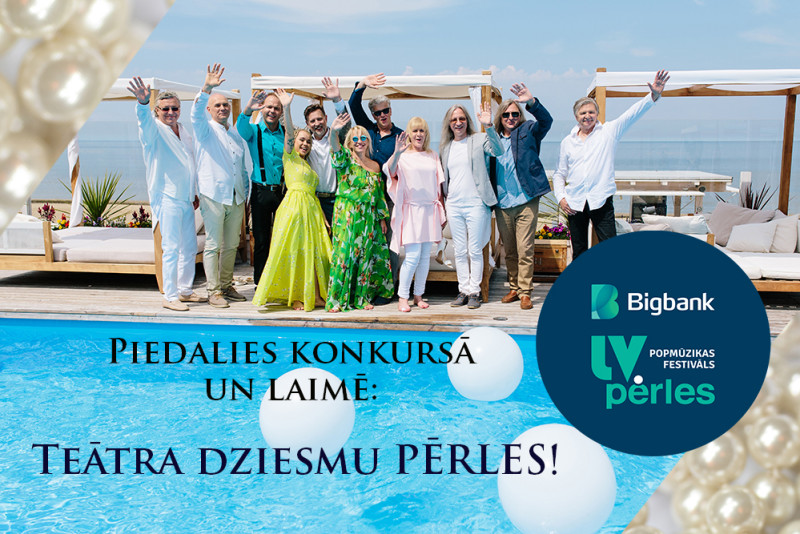 Zināms uzvarētājs "Bigbank Latvijas pērles" konkursam: TEĀTRA DZIESMU PĒRLES