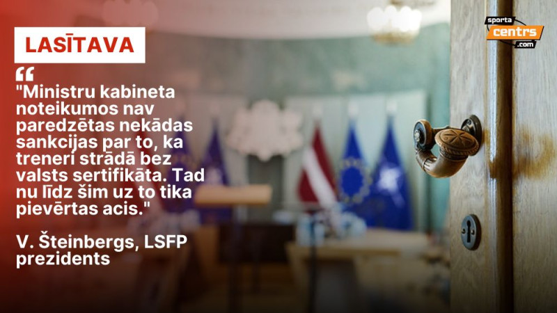 Treneru sertifikāts: likums, ko pārkāpj, un nekas nenotiek. Vismaz līdz šim